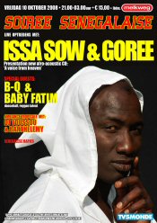 SOIREE SENEGALAISE 10 October 2008 in Melkweg, Amsterdam,
Live concert by Issa Sow & Goree, BQ and Baby Fatim.