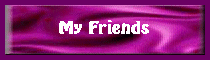 My Friends