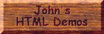 John's HTML Demos