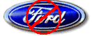 NO FORD !
