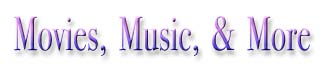 music, movies, and more