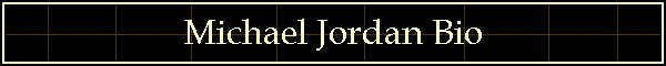 Michael Jordan Bio
