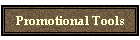 Promotional Tools