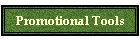 Promotional Tools