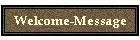 Welcome-Message