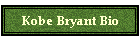 Kobe Bryant Bio