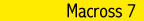 Macross 7