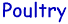 Poultry