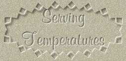 Serving Temperatures