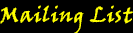 Mailing List