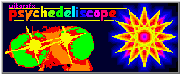 Psychedeliscope...Dis ezzz TOOTRIFIC!!!