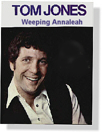 Tom Jones - Weeping Annaleah