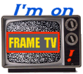 I'm on FRAME TV ! ... and you can be too !