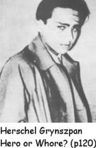 Picture: Herschel Grynszpan: Hero or Whore? (p120)