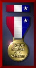 PROUD MOTHER OF A VETERAN
