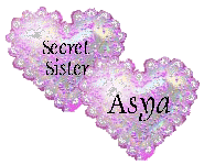 SECRET SISTER AND ASYA ADOPTED HEART