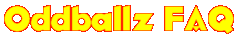 Oddballz FAQ