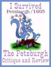 I survived the Petsburgh Critique