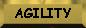 Agility