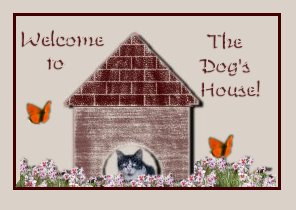 Welcome to the Dog's House