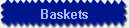 Baskets
