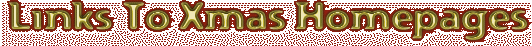 Links to Xmas Homepages