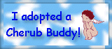 I adopted a Cherub Buddy!