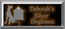 Deborah's Silver Doghouse