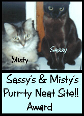 Sassy's & Misty's Purr-ty Neat Site!! Award