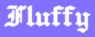 Fluffy