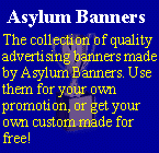 Free banners at Asylum Banners for web promotion!