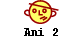  Ani 2 