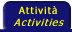 Attivit&agrave; ed iniziative/Activities& initiatives