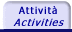 Attivit&agrave; ed iniziative/Activities& initiatives