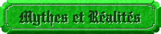 Mythes et R&eacute;alit&eacute;s