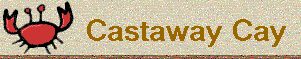 castawaybanner.gif (8156 bytes)
