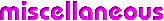 Miscellaneous