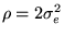 $\rho = 2\sigma_e^2$