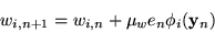 \begin{displaymath}w_{i,n+1}=w_{i,n}+\mu_we_n\phi_i({\bf y}_n)
\end{displaymath}