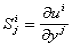 (s)ij = del (u)i  / del (y)j