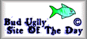 Bud Uglly Site of the Day