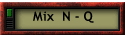 Mix  N - Q