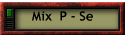 Mix  P - Se