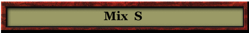 Mix  S