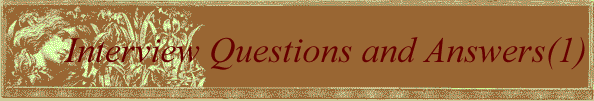 Interview Questions and Answers(1)