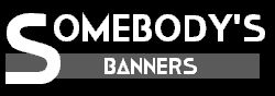 Somebody&prime;s Banners