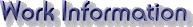 Work Information