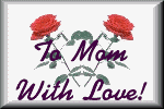 mom-rose5.gif (3896 bytes)