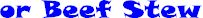 bf-stew.jpg (3695 bytes)