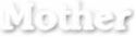 mother3.jpg (1310 bytes)